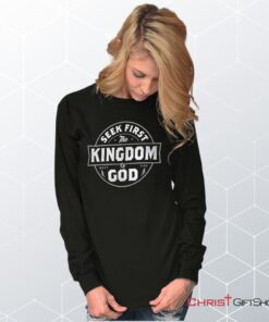 Seek First the Kingdom Unisex Shirt, Hoodie, Sweatshirt, Jesus Shirt