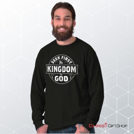 Seek First the Kingdom Unisex Shirt, Hoodie, Sweatshirt, Jesus Shirt