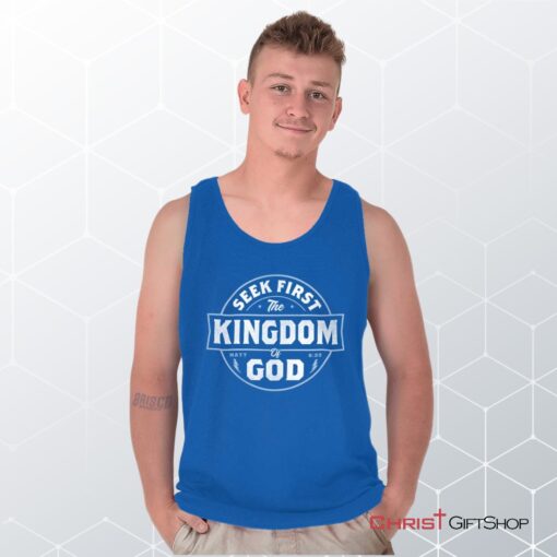 Seek First the Kingdom Unisex Shirt, Tank Top, Sweatshirt, Christian Shirt