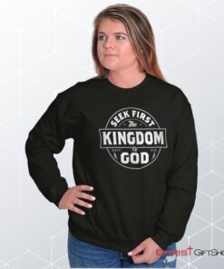 Seek First the Kingdom Unisex Shirt, Tank, Sweatshirt, Christian Shirt