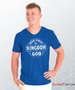 Seek First the Kingdom V Neck Unisex Shirt, Hoodie, Sweatshirt, Jesus Shirt