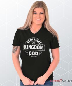 Seek First the Kingdom V Neck Unisex Shirt, Hoodie, Sweatshirt, Jesus Shirt