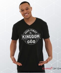 Seek First the Kingdom V Neck Unisex Shirt, Hoodie, Sweatshirt, Jesus Shirt