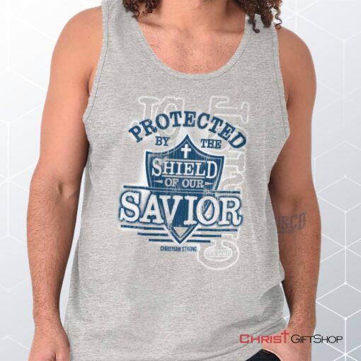 Shield of our Savior Unisex Shirt, Tank Top, Sweatshirt, Christian Shirt