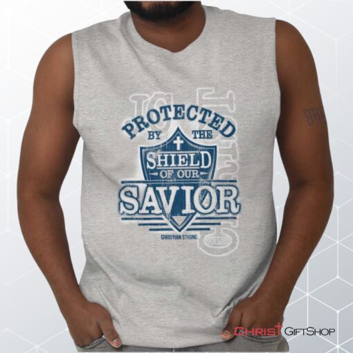 Shield of our Savior Unisex Shirt, Tank, Sweatshirt, Christian Gifts