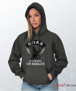 Soar Like Eagles Hoodie, Christian Shirt