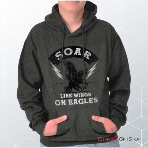 Soar Like Eagles Hoodie, Christian Shirt