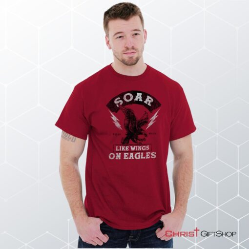 Soar Like Eagles Unisex Shirt, Hoodie, Sweatshirt, Christian Gifts