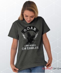 Soar Like Eagles Unisex Shirt, Hoodie, Sweatshirt, Christian Gifts