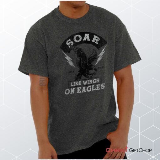 Soar Like Eagles Unisex Shirt, Hoodie, Sweatshirt, Christian Gifts