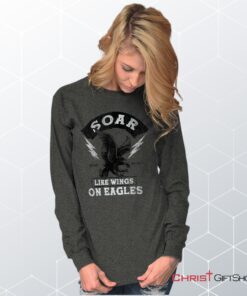 Soar Like Eagles Unisex Shirt, Hoodie, Sweatshirt, Jesus Shirt