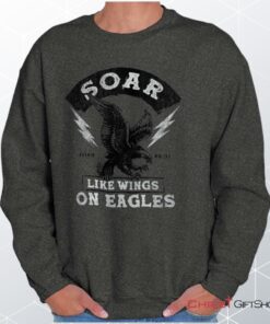 Soar Like Eagles Unisex Shirt, Tank, Sweatshirt, Christian Shirt