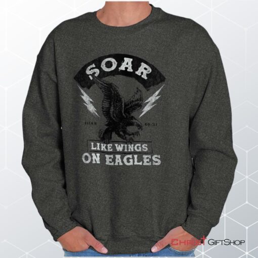 Soar Like Eagles Unisex Shirt, Tank, Sweatshirt, Christian Shirt