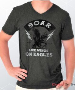 Soar Like Eagles V Neck Unisex Shirt, Hoodie, Sweatshirt, Christian Shirt