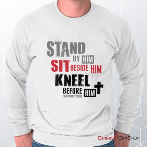 Stand Sit Kneel Long Sleeve Shirt, Christian Gifts