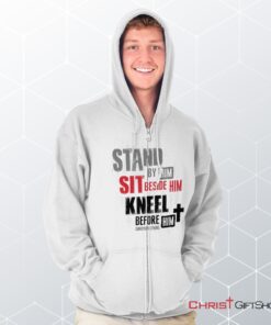 Stand Sit Kneel Unisex Shirt, Christian Gifts