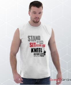 Stand Sit Kneel Unisex Shirt, Christian Shirt