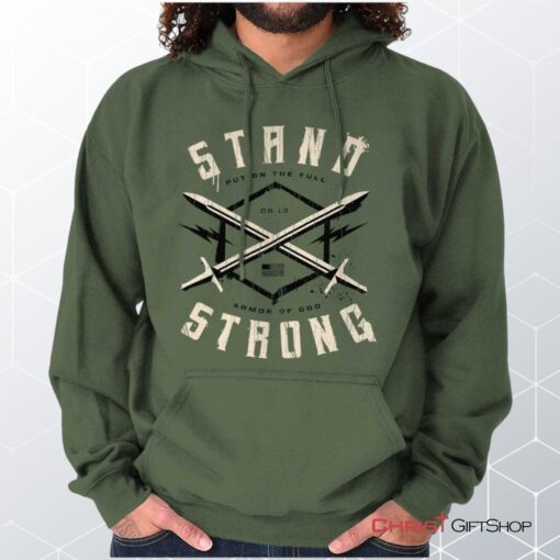 Stand Strong Hoodie, Christian Shirt