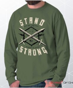 Stand Strong Unisex Shirt, Hoodie, Sweatshirt, Christian Shirt