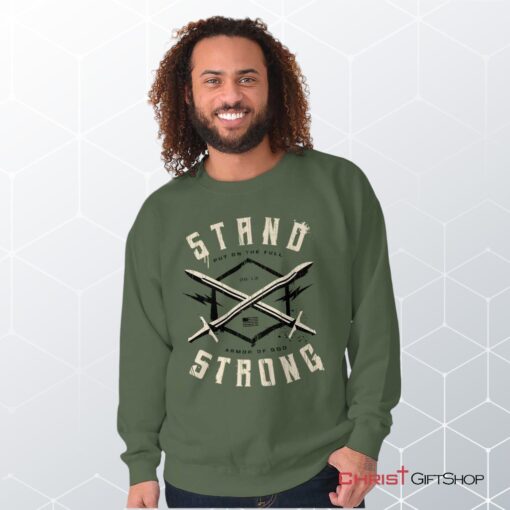 Stand Strong Unisex Shirt, Tank, Sweatshirt, Christian Shirt