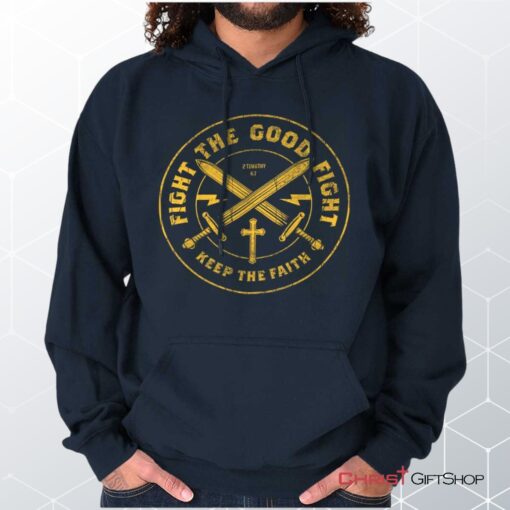 the Good Fight Hoodie, Jesus Shirt