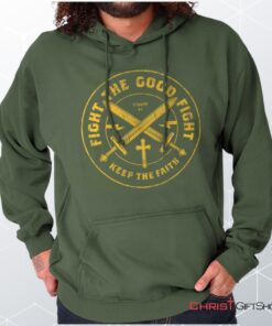 the Good Fight Hoodie, Jesus Shirt