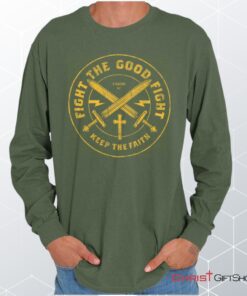 the Good Fight Unisex Shirt, Hoodie, Sweatshirt, Christian Shirt