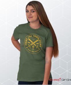 the Good Fight Unisex Shirt, Hoodie, Sweatshirt, Jesus Shirt