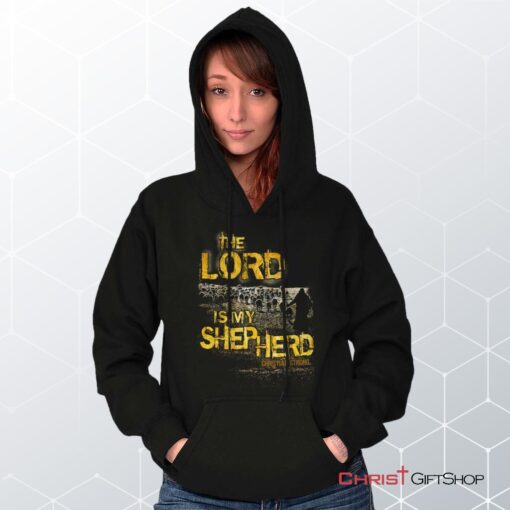 The Lord Is My Shepherd Hoodie, Jesus Shirt