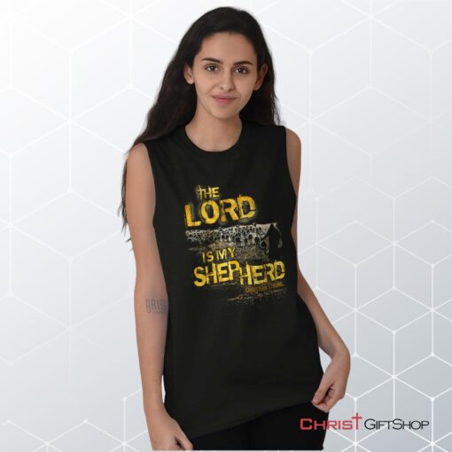 The Lord Is My Shepherd Unisex Shirt, Tank, Sweatshirt, Christian Faith Shirt