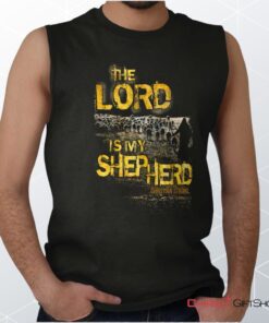 The Lord Is My Shepherd Unisex Shirt, Tank, Sweatshirt, Christian Faith Shirt