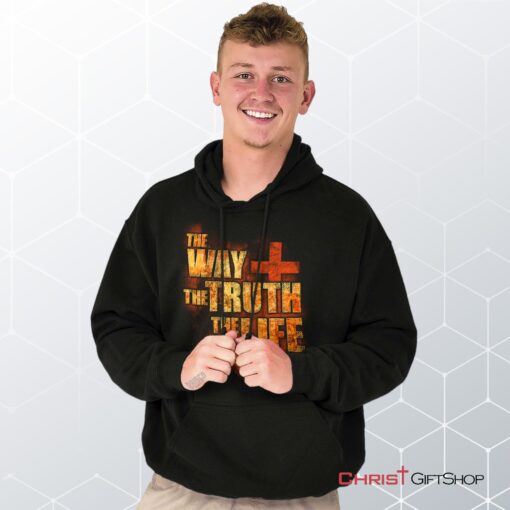 The Way Truth Life Hoodie, Christian Faith Shirt