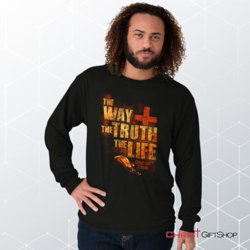 The Way Truth Life Long Sleeve Shirt, Christian Shirt