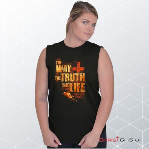 The Way Truth Life Unisex Shirt, Christian Faith Shirt