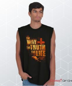 The Way Truth Life Unisex Shirt, Christian Faith Shirt