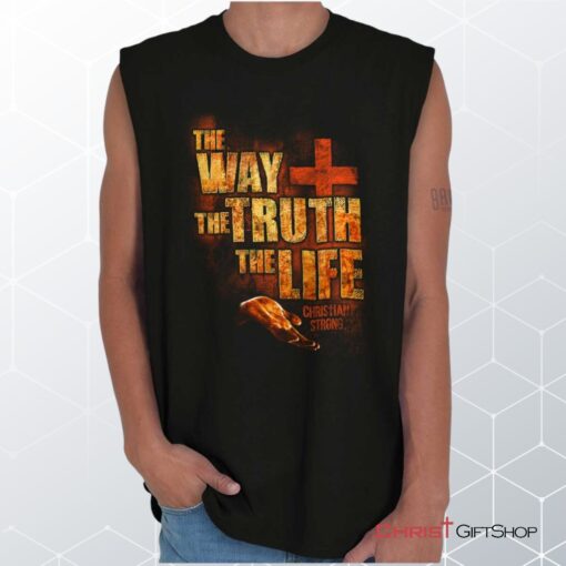 The Way Truth Life Unisex Shirt, Christian Faith Shirt