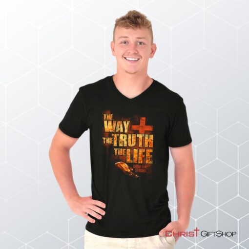 The Way Truth Life V Neck Unisex Shirt, Hoodie, Sweatshirt, Christian Shirt