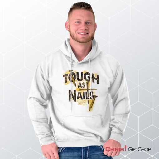 Tough As Nails Hoodie, Christian Gifts