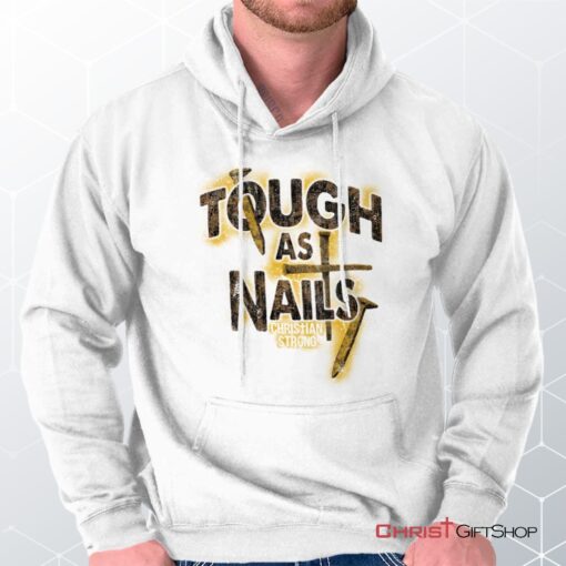 Tough As Nails Hoodie, Christian Gifts