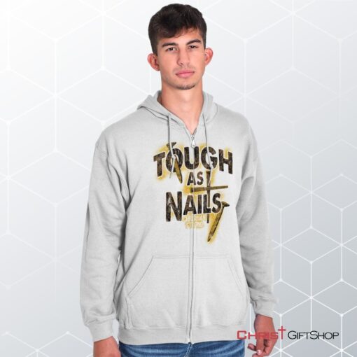 Tough As Nails Unisex Shirt, Christian Shirt