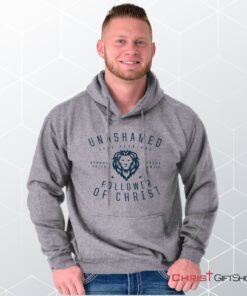 Unashamed Follower Hoodie, Christian Shirt