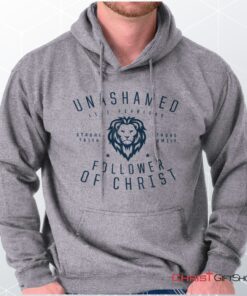 Unashamed Follower Hoodie, Christian Shirt