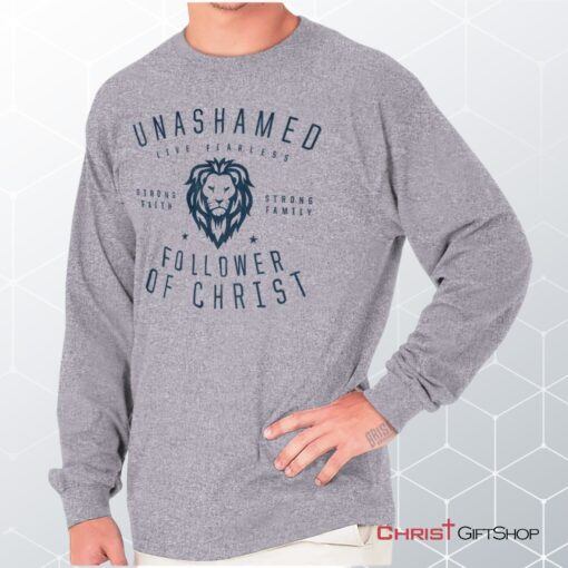 Unashamed Follower Unisex Shirt, Hoodie, Sweatshirt, Christian Gifts