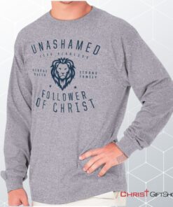 Unashamed Follower Unisex Shirt, Hoodie, Sweatshirt, Christian Gifts