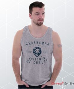 Unashamed Follower Unisex Shirt, Tank Top, Sweatshirt, Christian Faith Shirt