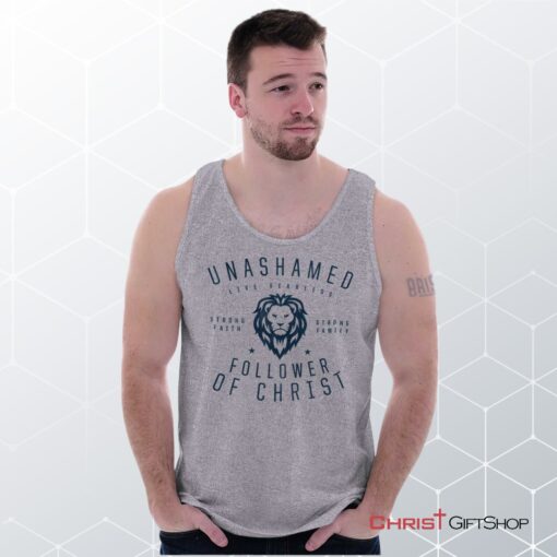 Unashamed Follower Unisex Shirt, Tank Top, Sweatshirt, Christian Faith Shirt