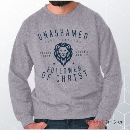 Unashamed Follower Unisex Shirt, Tank, Sweatshirt, Christian Gifts