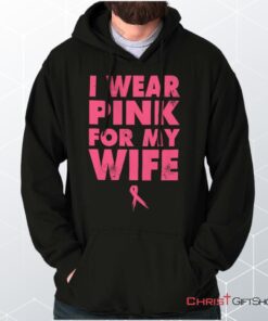 Wear Pink For My Wife Hoodie, Jesus Shirt