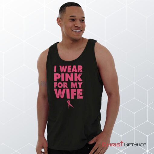 Wear Pink For My Wife Unisex Shirt, Tank Top, Sweatshirt, Jesus Shirt