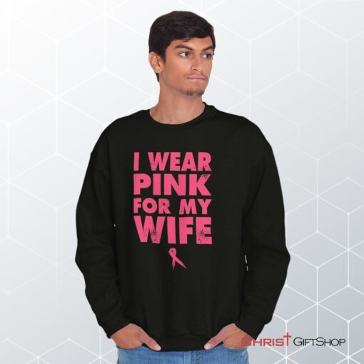 Wear Pink For My Wife Unisex Shirt, Tank, Sweatshirt, Christian Gifts